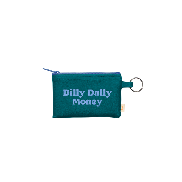 A small zippered dark teal pouch with a light blue zipper with the saying "Dilly Dally Money" written in light blue. The pouch has an attached key ring.