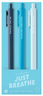 "Just Breathe" jotter pens — a calming 3-pack of gel pens with bold phrases: “EXHALE THE BS,” “FUCKING FABULOUS,” and “BITCH, PLEASE,” in dark navy, bright cyan, and pale blue barrels with matching ink.