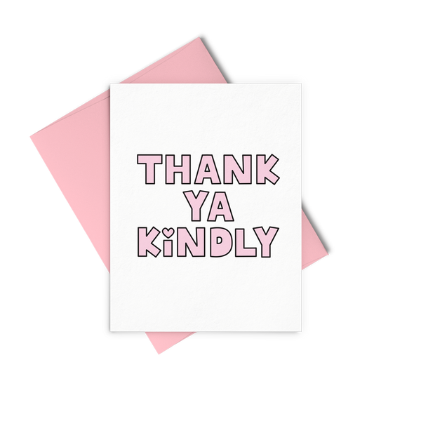 Thank Ya Kindly is a cute thank you card with pink letters and envelope.