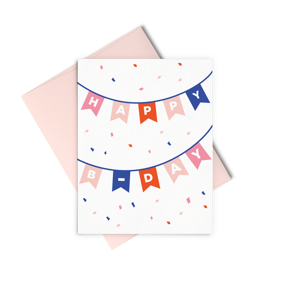 Letterpress greeting card showing a banner strung from one side to the other and back again that reads Happy B-Day on colorful pennants with confetti all around